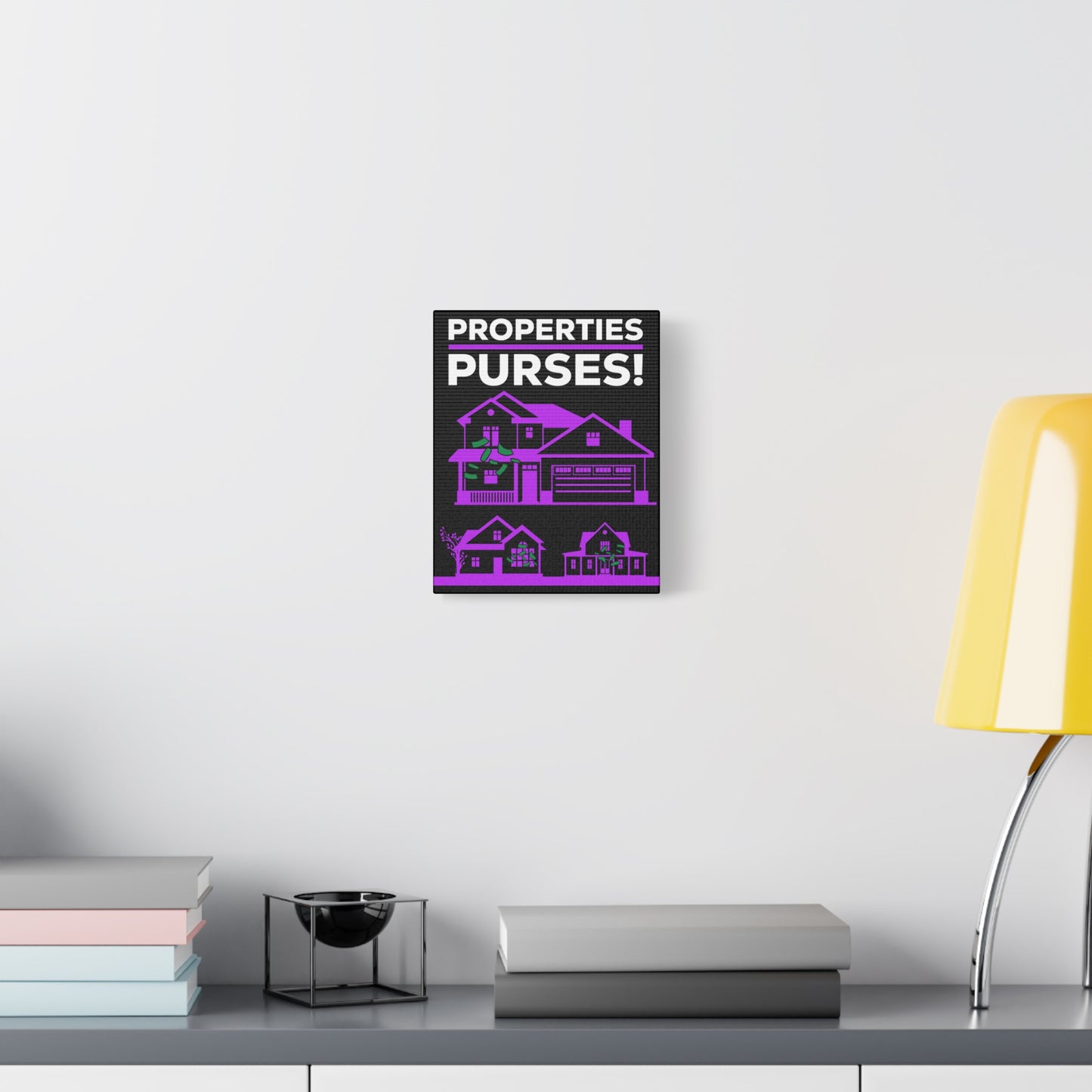 Properties Over Purses Canvas Wall Art