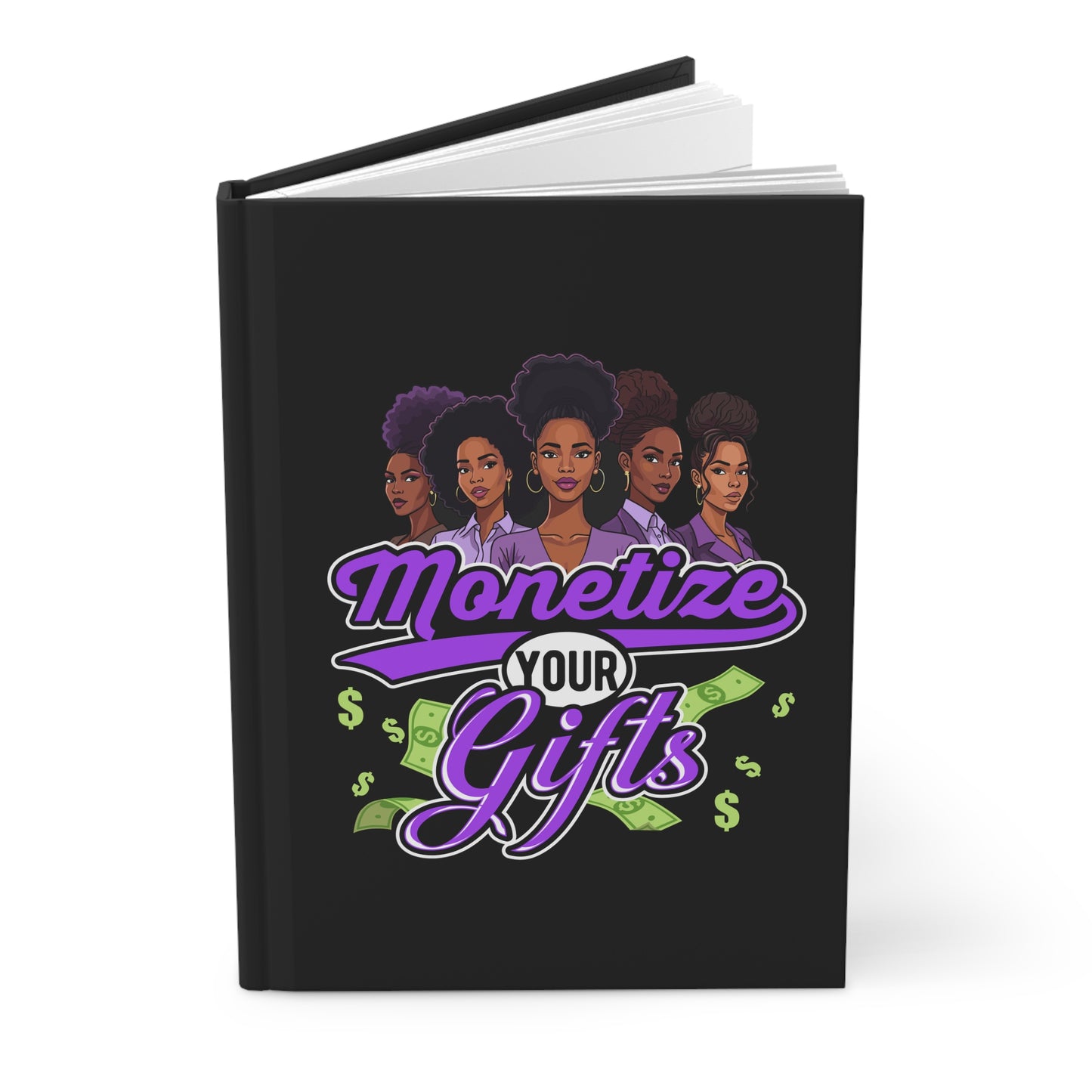 Empowerment Journal: Monetize Your Gifts - Hardcover Matte