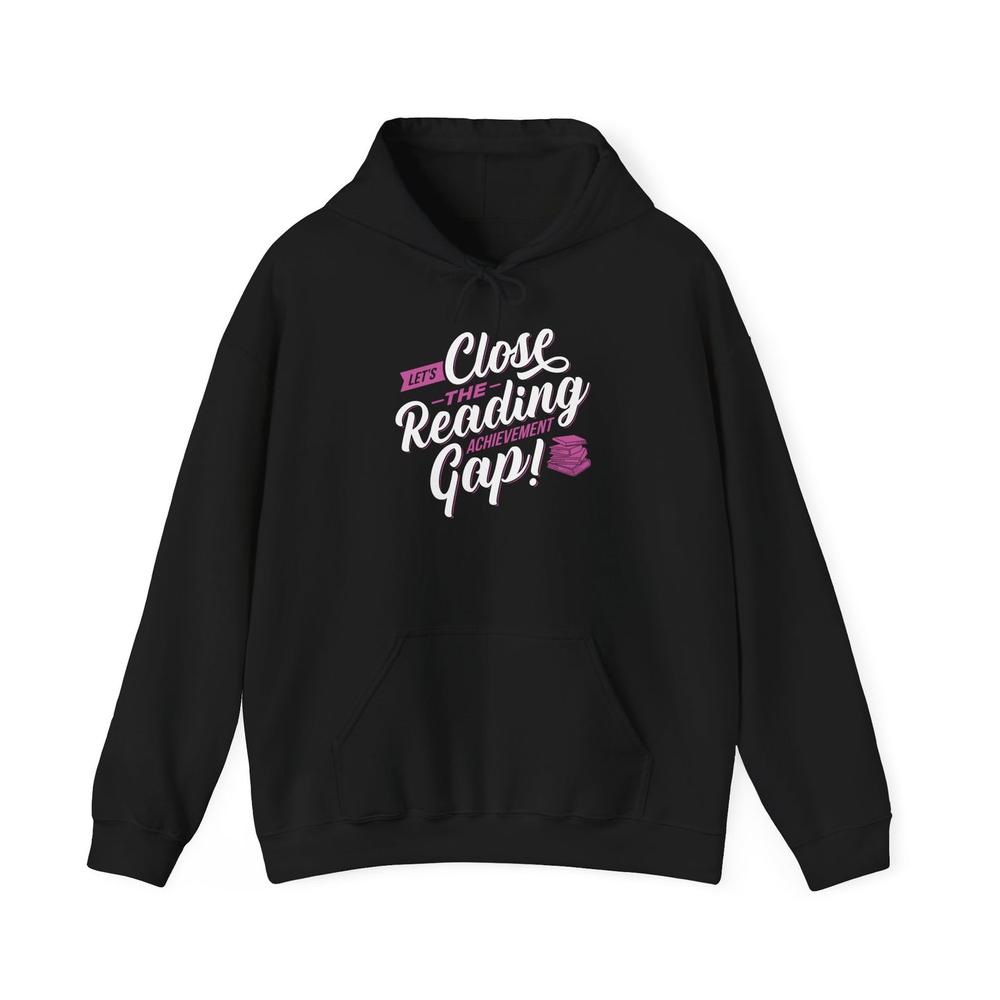 Achievement Gap Sweatshirt - Let's Close the Reading Gap!