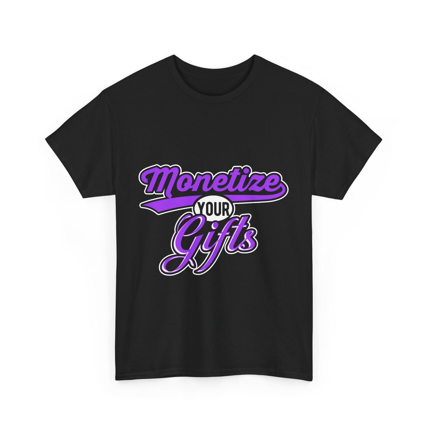 Monetize Your Gifts Unisex Heavy Cotton Tee - Inspirational Shirt