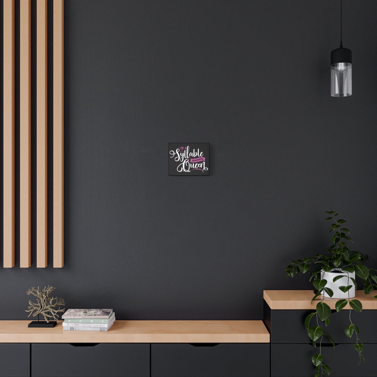 Inspirational Canvas Wall Art - "I'm a Syllable Division Queen"