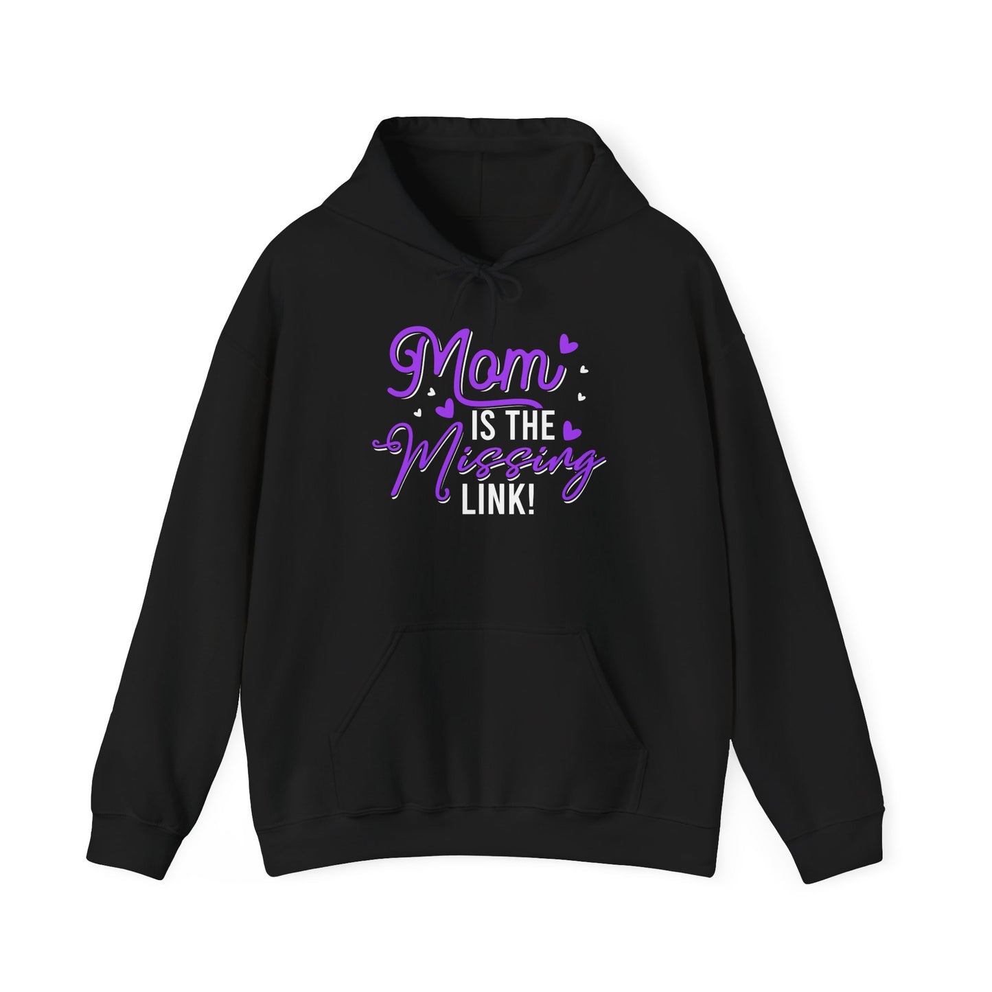 Mom Is The Missing Link Hooded Sweatshirt | Cozy Unisex Sweatshirt for Moms