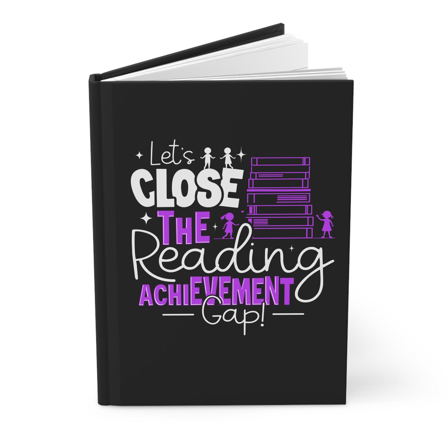 Inspiring Hardcover Journal: Close the Reading Achievement Gap!