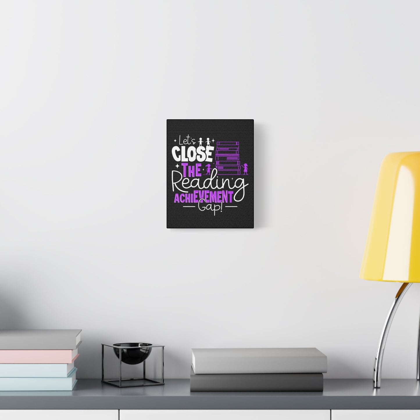Motivational Wall Art: Close The Reading Achievement Gap!