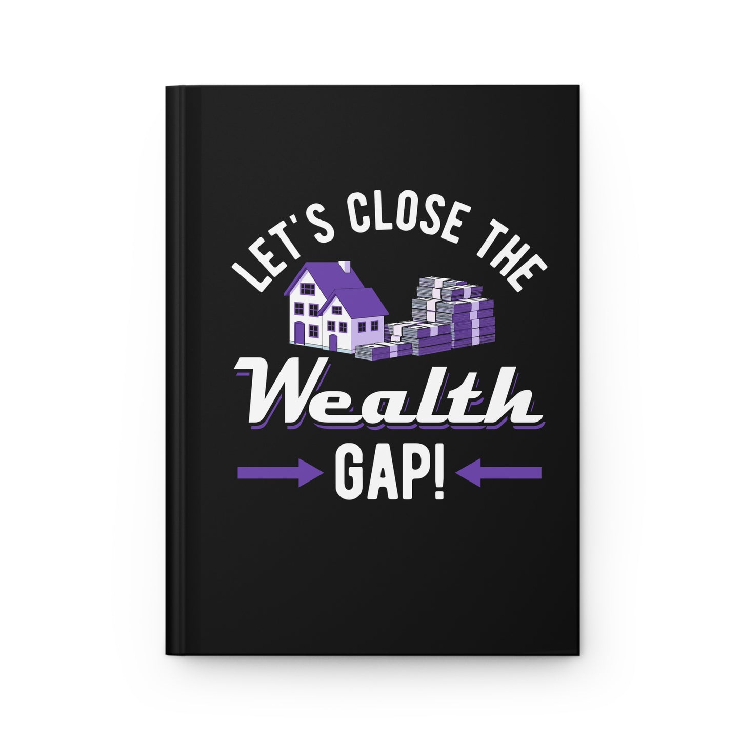 Wealth Gap Hardcover Journal - Empower Your Thoughts