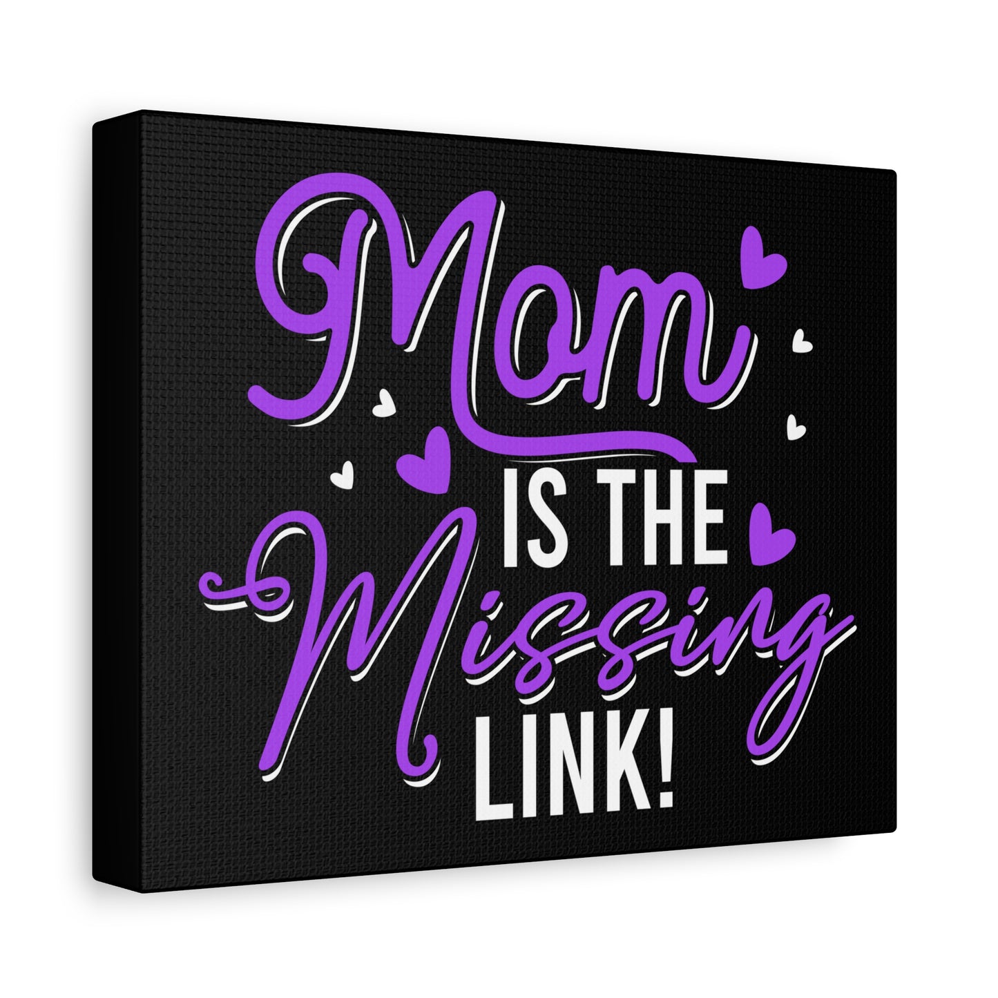 Mom Is the Missing Link Canvas Art | Heartfelt Gift for Moms | Stretched Wall Decor