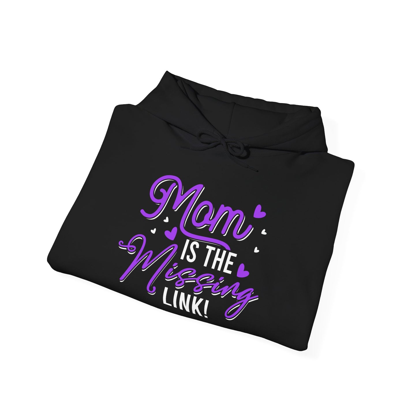 Mom Is The Missing Link Hooded Sweatshirt | Cozy Unisex Sweatshirt for Moms