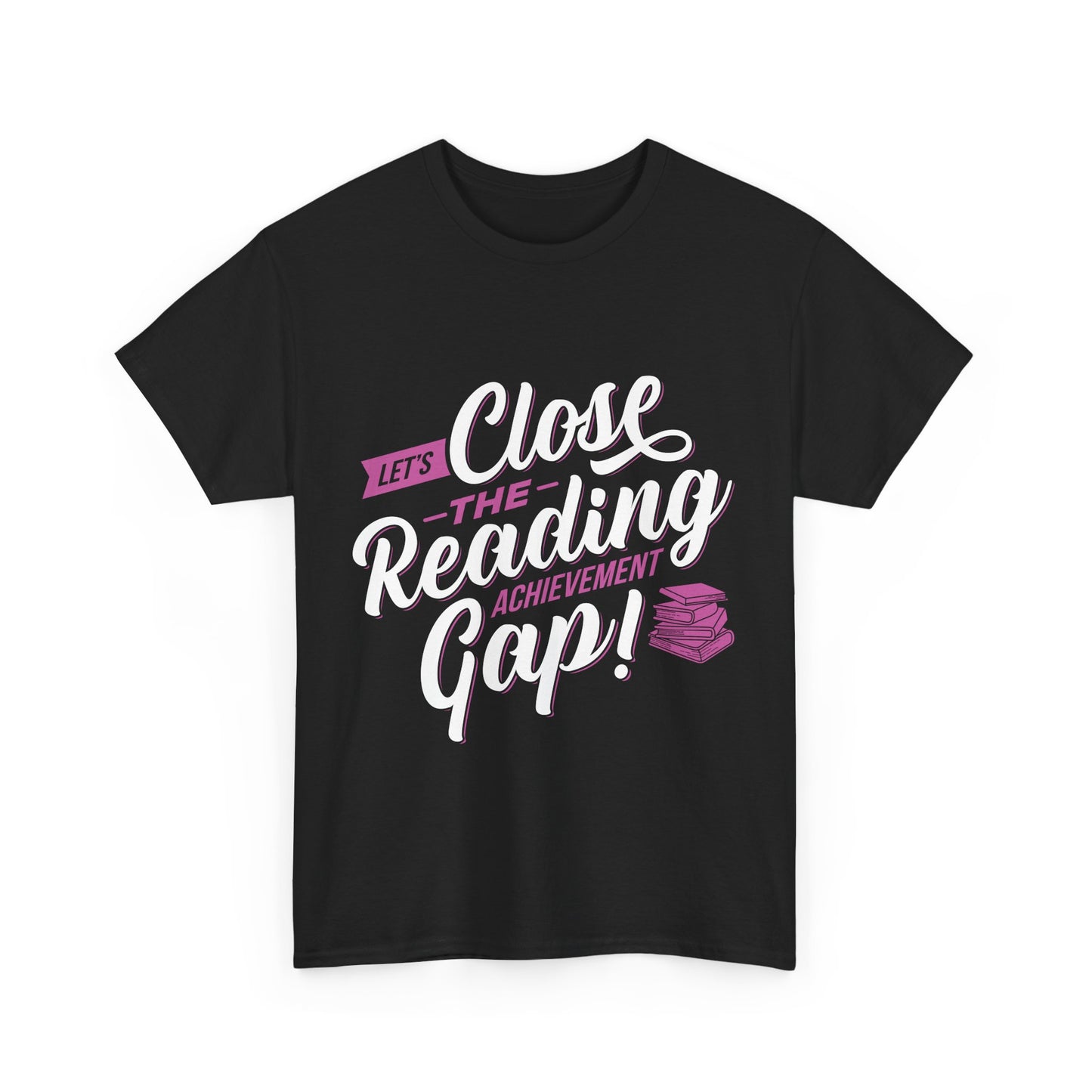 Unisex Heavy Cotton Tee - "Let's Close the Reading Achievement Gap"