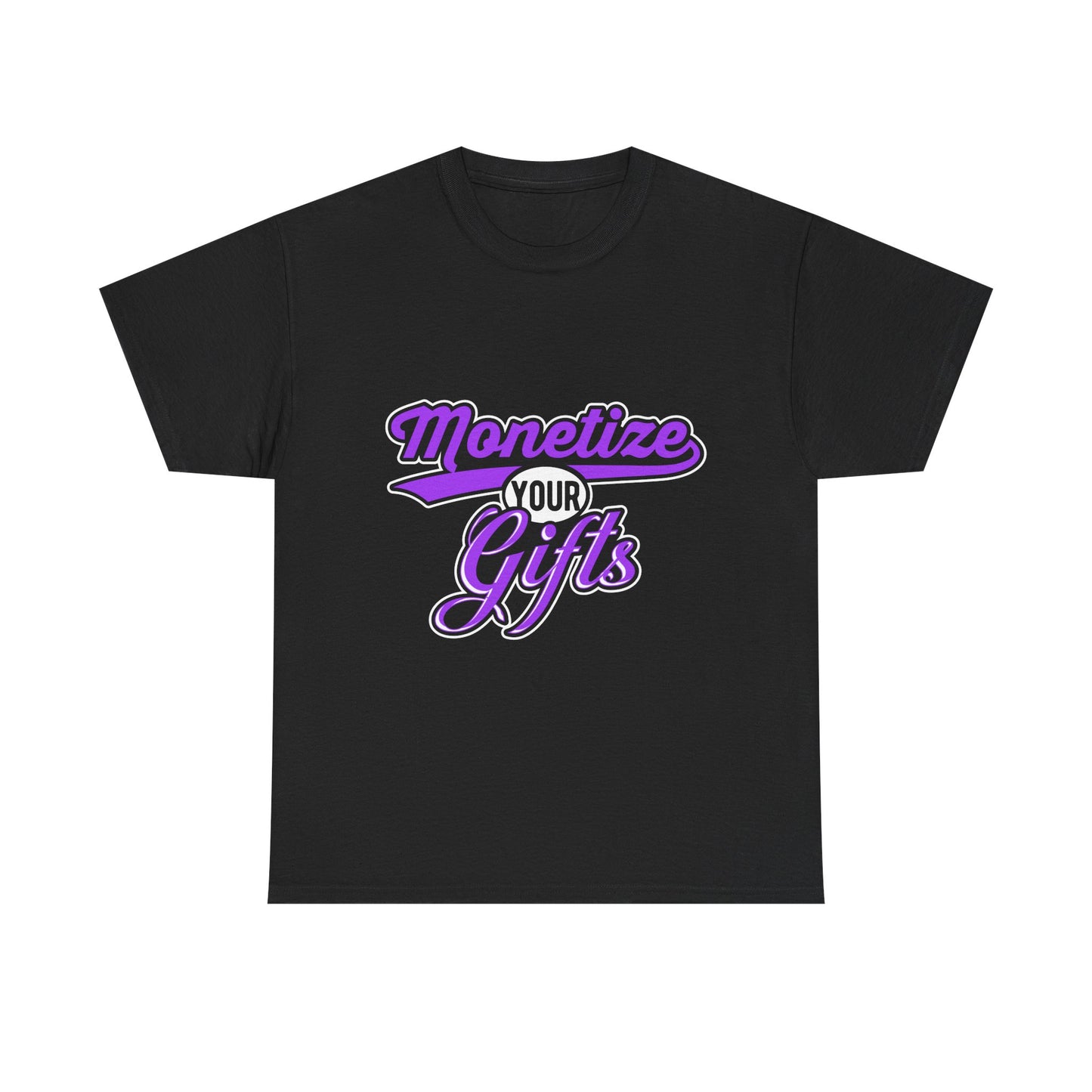 Monetize Your Gifts Unisex Heavy Cotton Tee - Inspirational Shirt