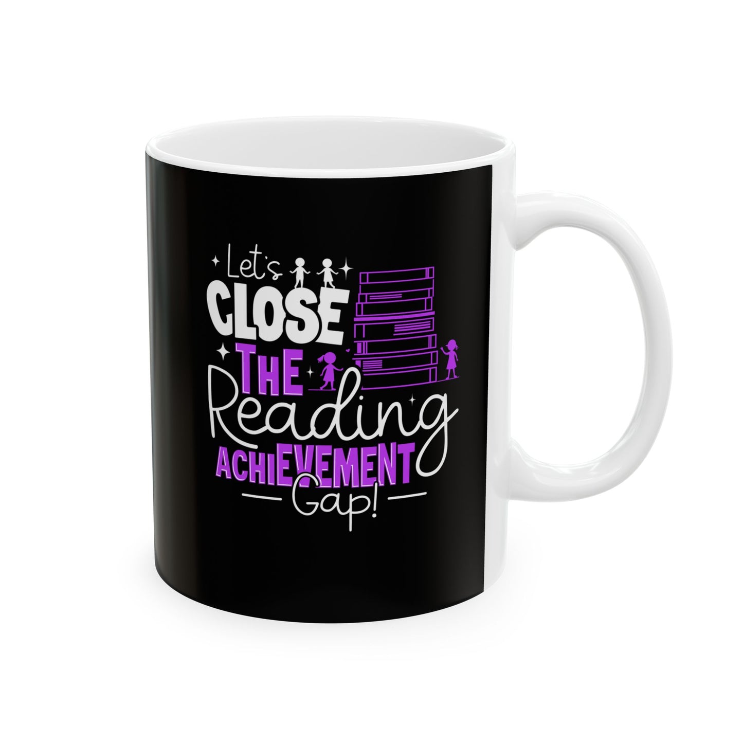 Motivational Ceramic Mug | "Let's Close the Reading Achievement Gap" | Inspirational Gift for Goal-Getters