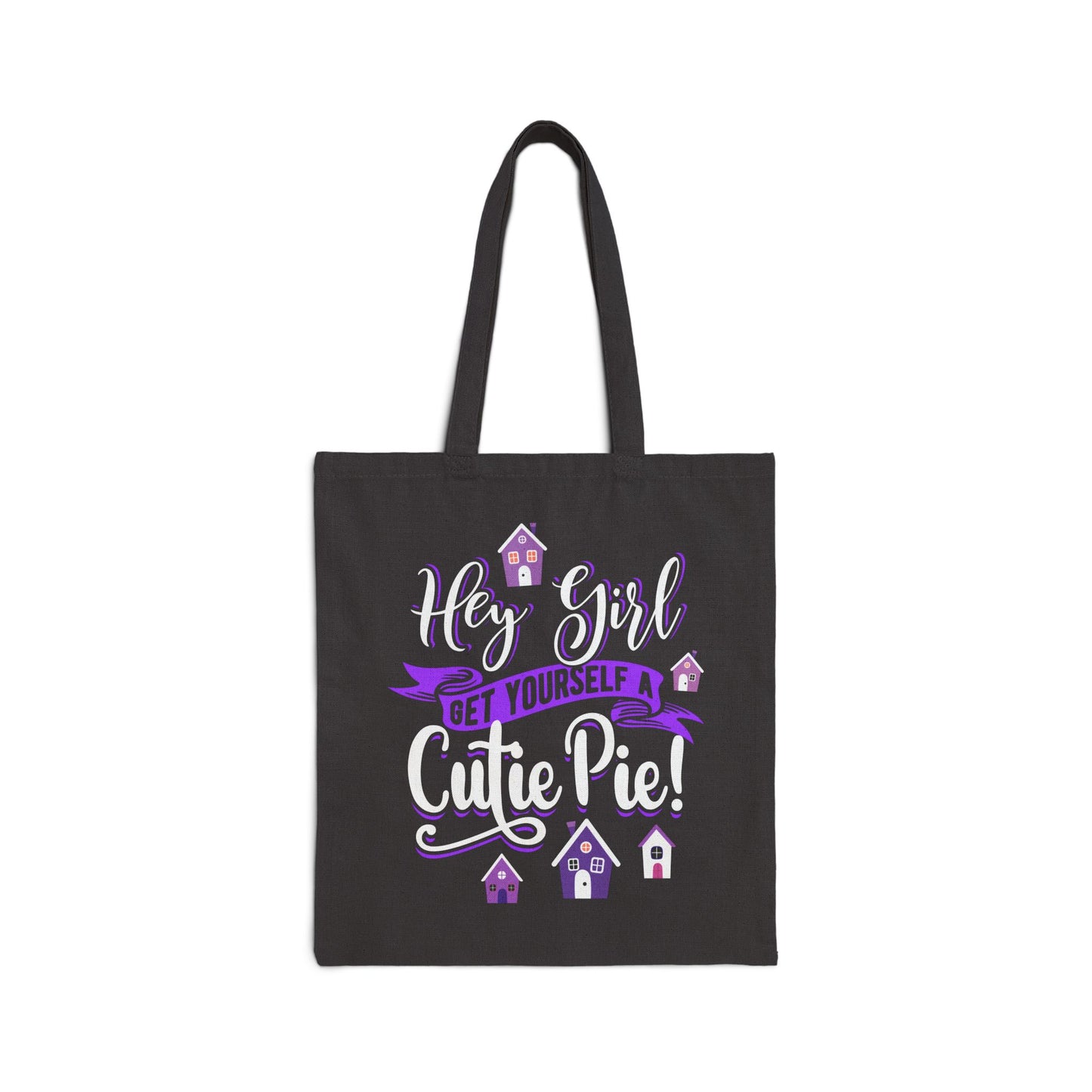Hey Girl Cutie Pie Cotton Canvas Tote Bag | Fun & Trendy Reusable Shopper