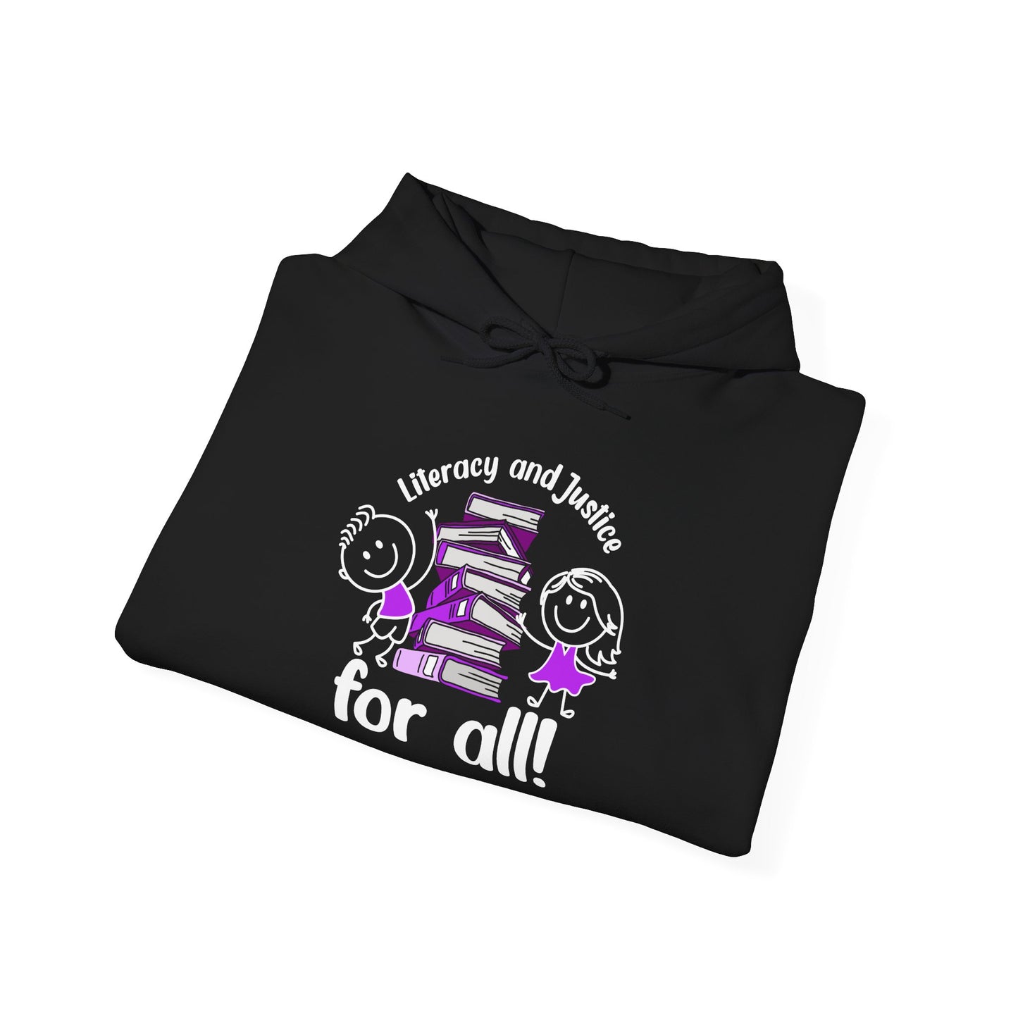 Literacy and Justice Hooded Sweatshirt for All - Unisex Heavy Blend™