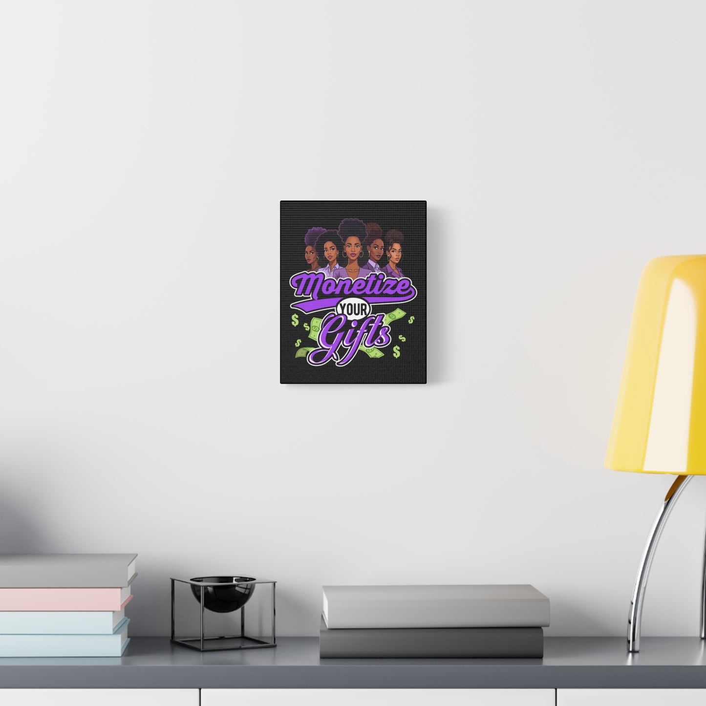 Monetize Your Gifts Canvas Art - Empowering Wall Decor for Entrepreneurs