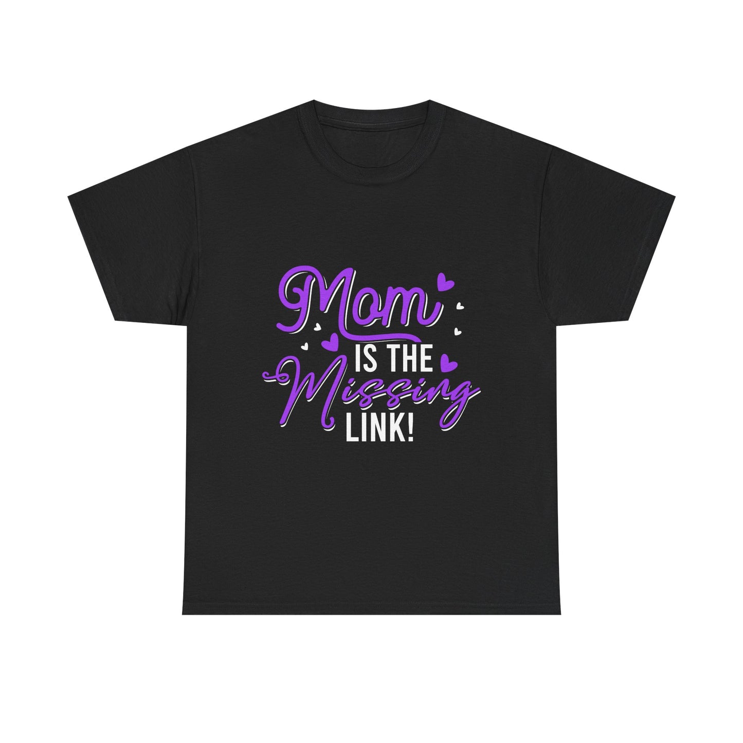 Mom is the Missing Link Unisex Heavy Cotton Tee - Perfect Gift Mothers