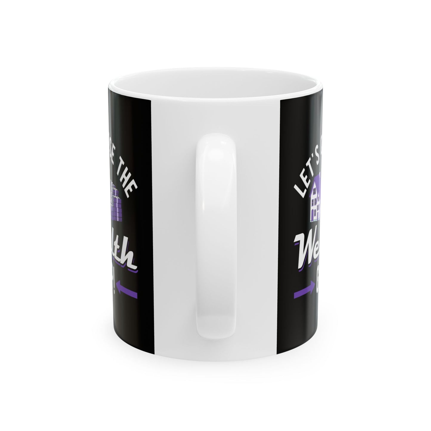 Motivational Ceramic Coffee Mug - "Let's Close the Wealth Gap"