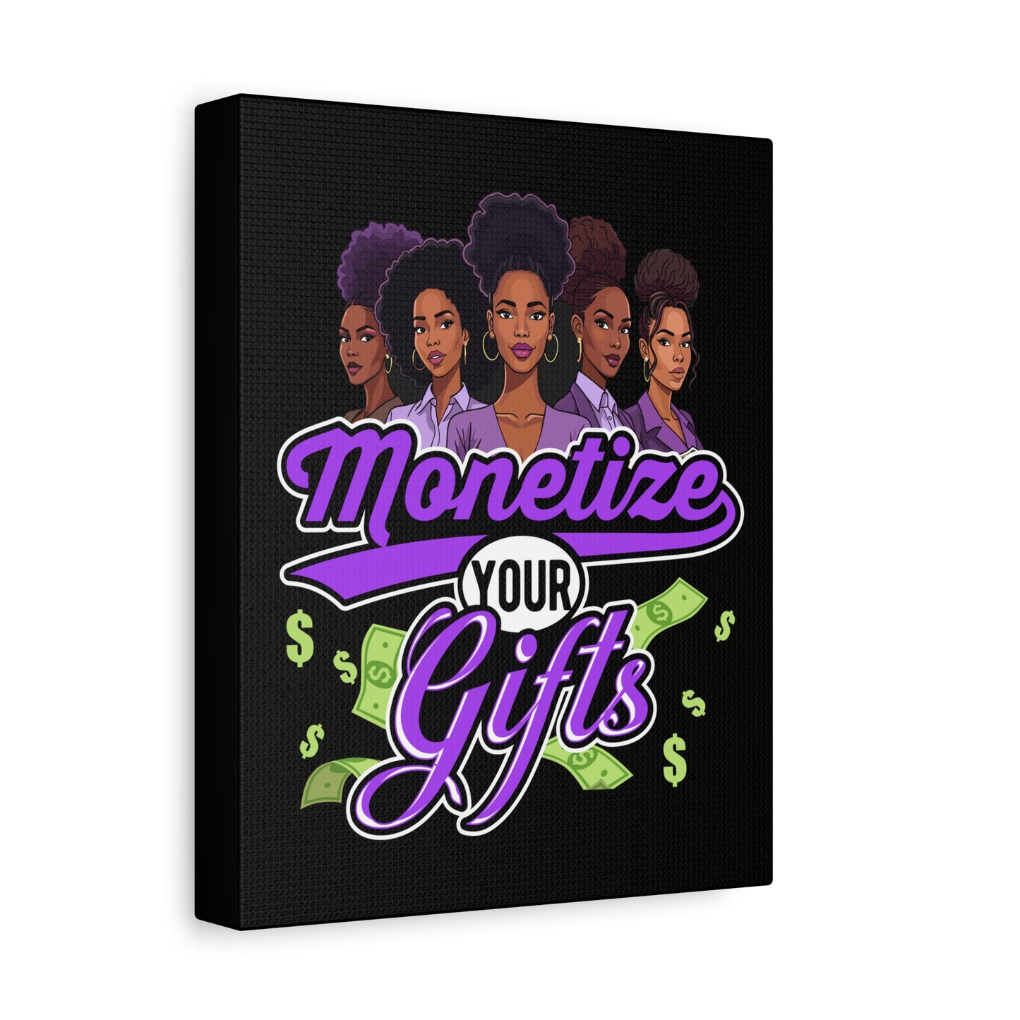 Monetize Your Gifts Canvas Art - Empowering Wall Decor for Entrepreneurs