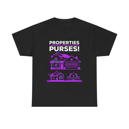 Properties Over Purses Unisex Heavy Cotton Tee - Real Estate Humor T-Shirt