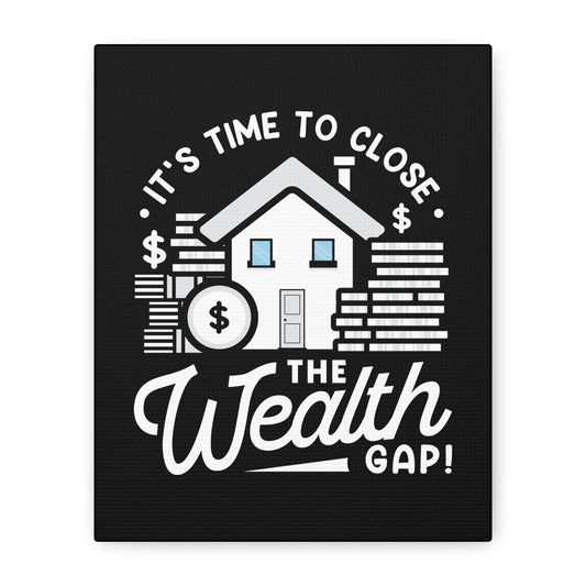 Wealth Gap Motivational Canvas Wall Art - Close the Wealth Gap!