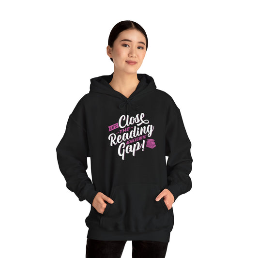 Achievement Gap Sweatshirt - Let's Close the Reading Gap!