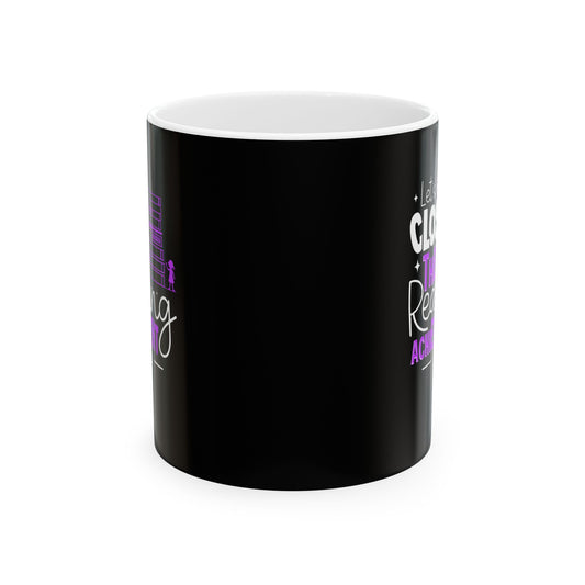 Motivational Ceramic Mug | "Let's Close the Reading Achievement Gap" | Inspirational Gift for Goal-Getters