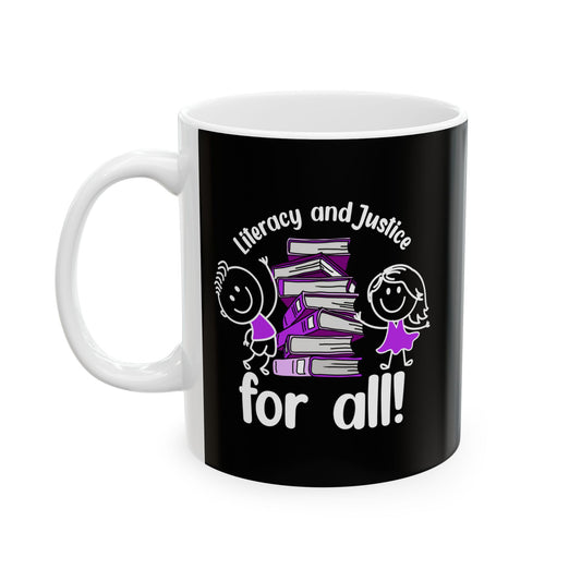 Literacy and Justice for All Ceramic Mug - Perfect Gift for Coworkers & Coffee Lovers!