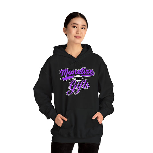 Monetize Your Gifts Hoodie - Unisex Heavy Blend Sweatshirt for Creatives