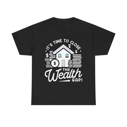 Wealth Gap Awareness Unisex Heavy Cotton Tee - Close the Wealth Gap!