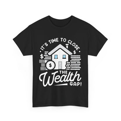 Wealth Gap Awareness Unisex Heavy Cotton Tee - Close the Wealth Gap!