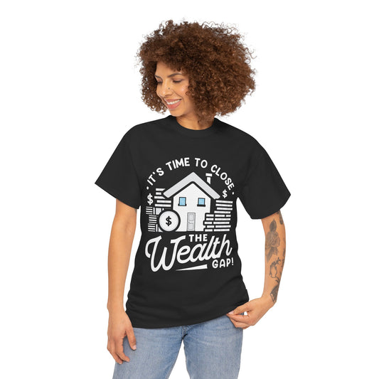 Wealth Gap Awareness Unisex Heavy Cotton Tee - Close the Wealth Gap!