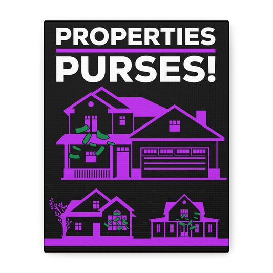 Properties Over Purses Canvas Wall Art