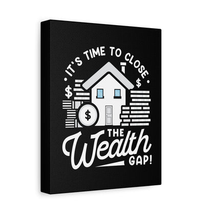 Wealth Gap Motivational Canvas Wall Art - Close the Wealth Gap!