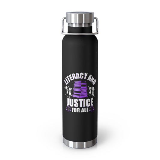 Literacy and Justice Vacuum Insulated Bottle - 22oz Black Water Bottle