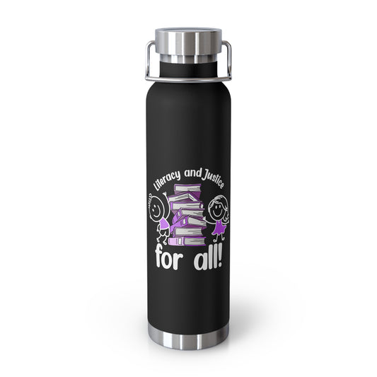 Literacy & Justice Insulated Water Bottle - 22oz Educational Gift
