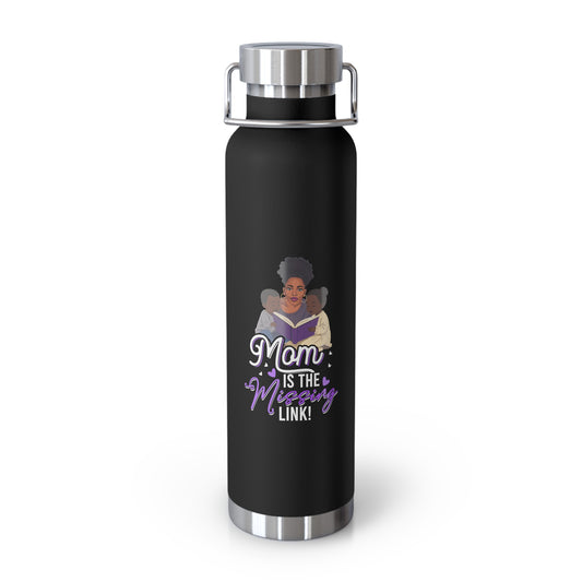 Insulated Water Bottle - "Mom is the Missing Link" Design
