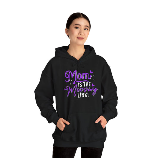Mom Is The Missing Link Hooded Sweatshirt | Cozy Unisex Sweatshirt for Moms