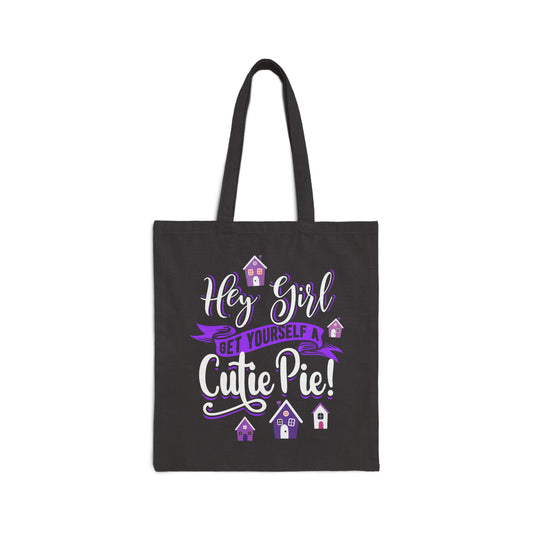 Hey Girl Cutie Pie Cotton Canvas Tote Bag | Fun & Trendy Reusable Shopper