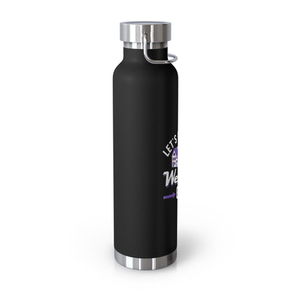 Let's Close the Wealth Gap 22oz Copper Vacuum Insulated Bottle