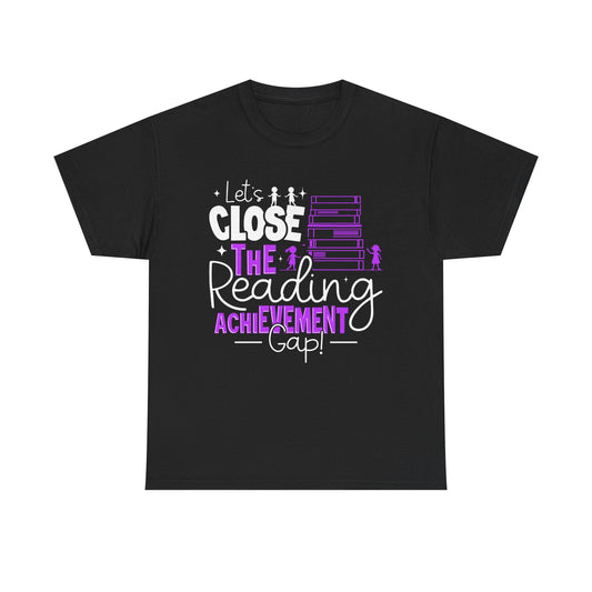 'Let's Close the Reading Achievement Gap' Unisex Heavy Cotton Tee - Support Literacy Awareness