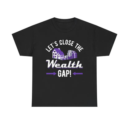 Empowering Unisex Heavy Cotton Tee - "Let's Close the Wealth Gap!"